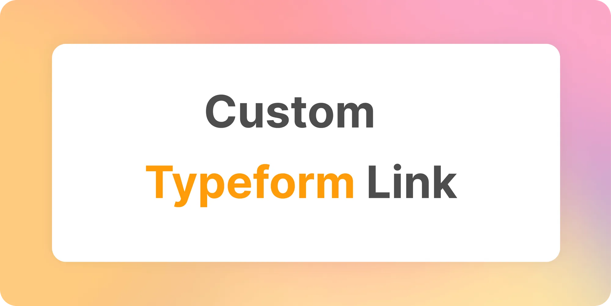 How to customize google form links